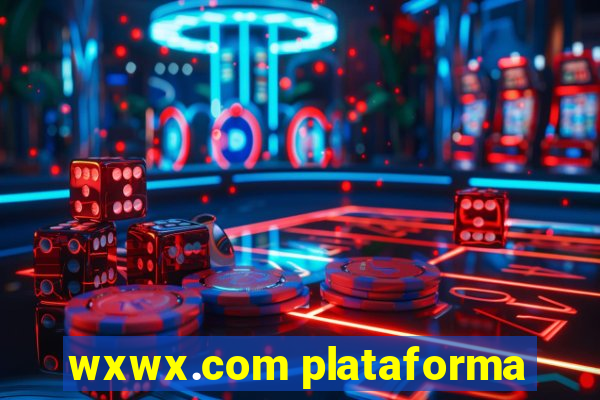 wxwx.com plataforma